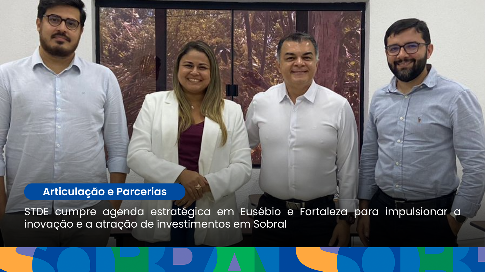 STDE cumpre agenda estratégica em Eusébio e Fortaleza para impulsionar a inov...