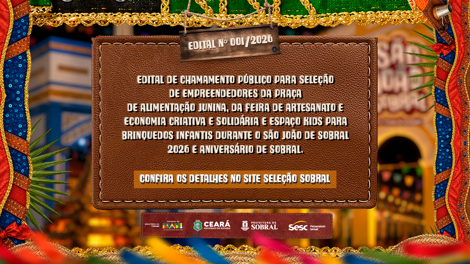 Prefeitura de Sobral lança edital para seleção de empreendedores para São Joã...